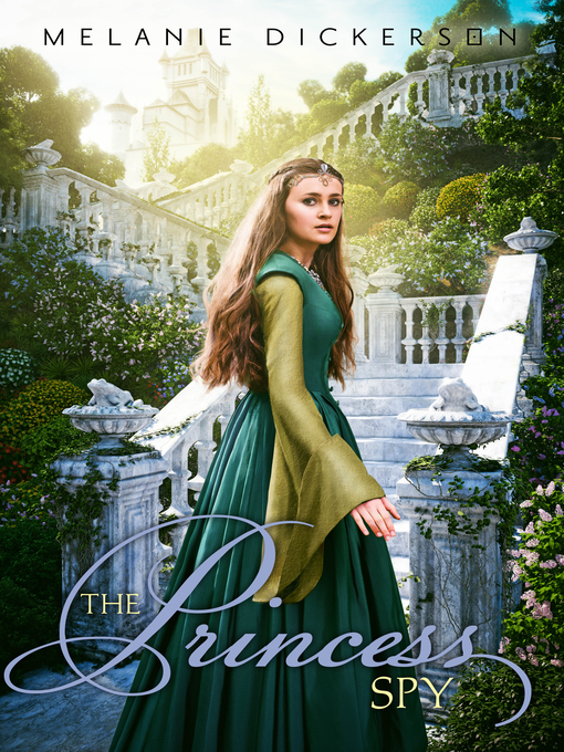 Title details for The Princess Spy by Melanie Dickerson - Wait list